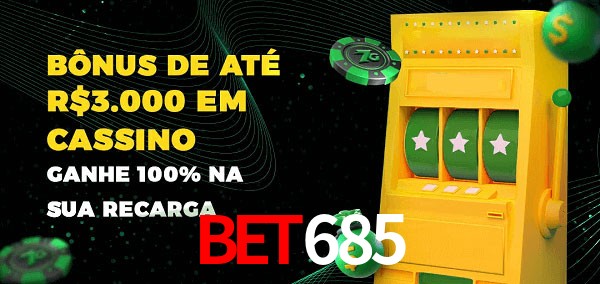 bet685 melhor bônus de depósito